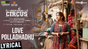 Read more about the article Love Polladhadhu Song Lyrics – Mehandi Circus