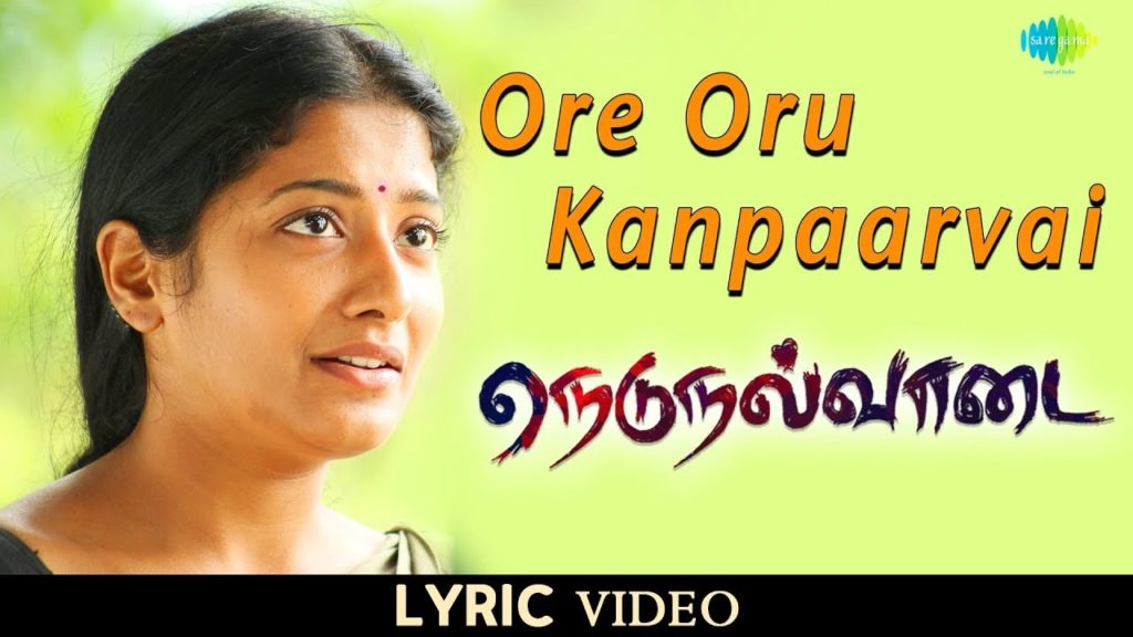 Ore Oru Kanpaarvai Song Lyrics – Nedunalvaadai