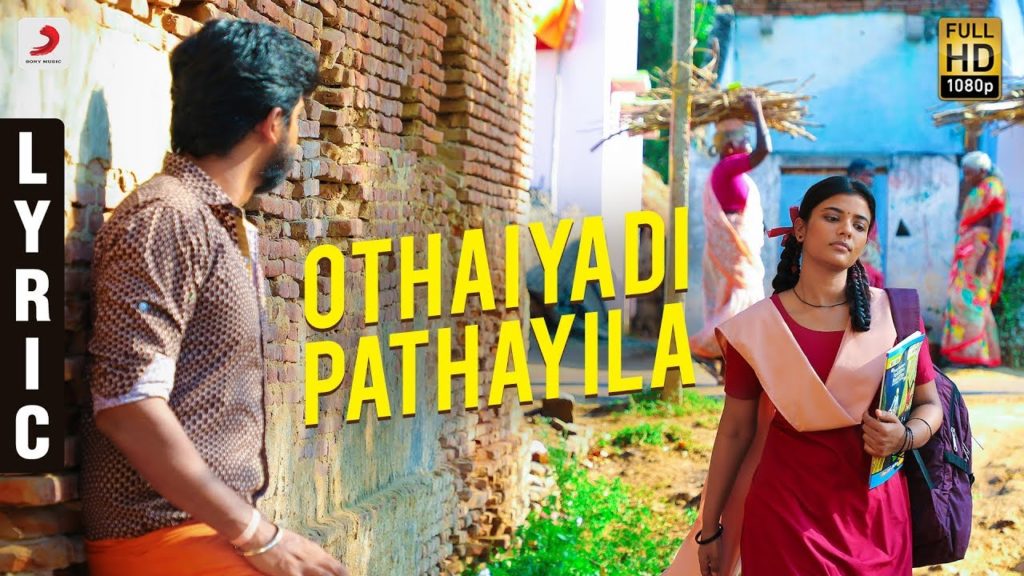 Othaiyadi Pathayila Song lyrics – Kanaa