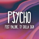 Read more about the article Post Malone – Psycho Lyrics