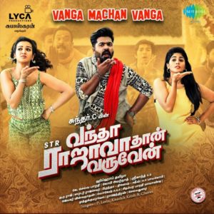 Read more about the article Vanga Machan Vanga Song lyrics in Vantha Rajavathaan Varuven