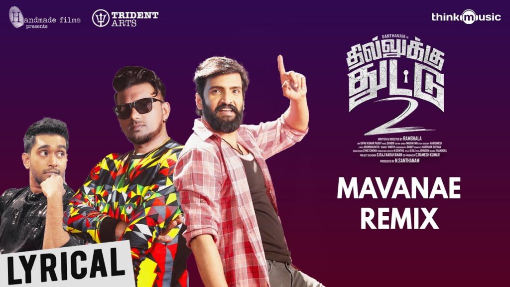 Mavanae Yaarukittae Remix Song lyrics – Dhilluku Dhuddu 2