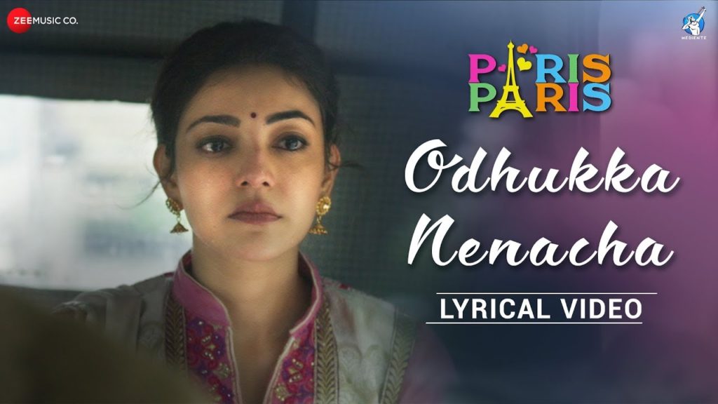 Odhukka Nenacha Song Lyrics – Paris Paris