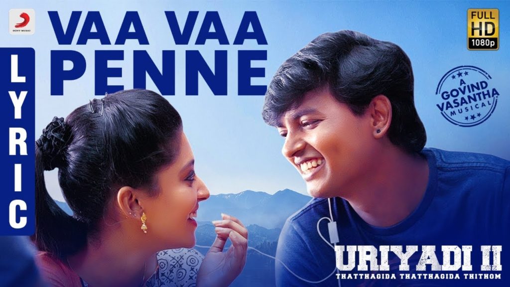 Vaa Vaa Penne Song Lyrics – Uriyadi 2