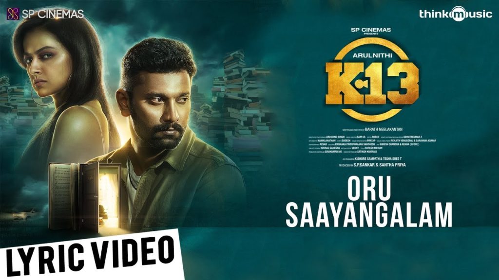 Oru Saayangaalam Song Lyrics – K13