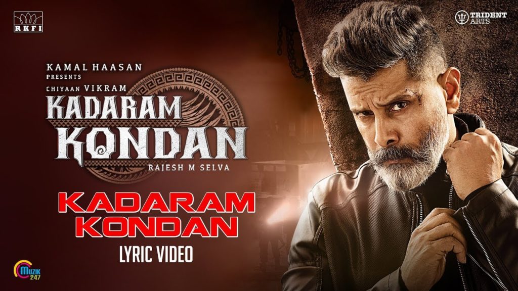 Kadaram Kondan Song Lyrics – Kadaram Kondan