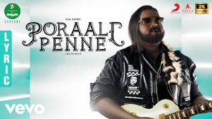Read more about the article Poraali Penne Song Lyrics – 7up Madras Gig Season 2
