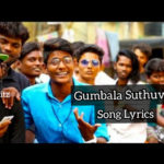 Read more about the article Gumbala Suthuvom Friend Song Lyrics