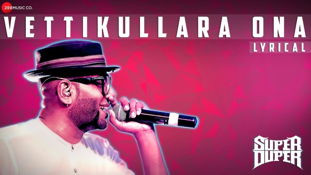 Vettikullara Ona Song Lyrics – Super Duper