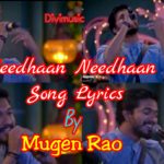 Read more about the article Needhaan Song Lyrics – Mugen Rao