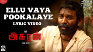 Read more about the article Ellu Vaya Pookalaye Song Lyrics – Asuran