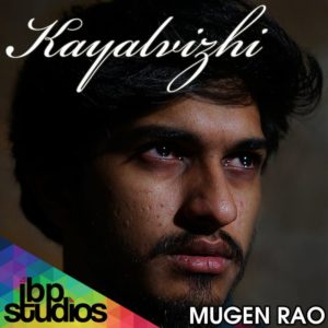 Read more about the article Kayalvizhi Song Lyrics – Mugen Rao