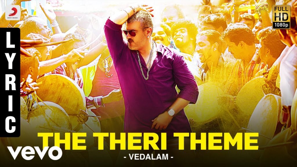 The Theri Theme Song Lyrics – Vedalam