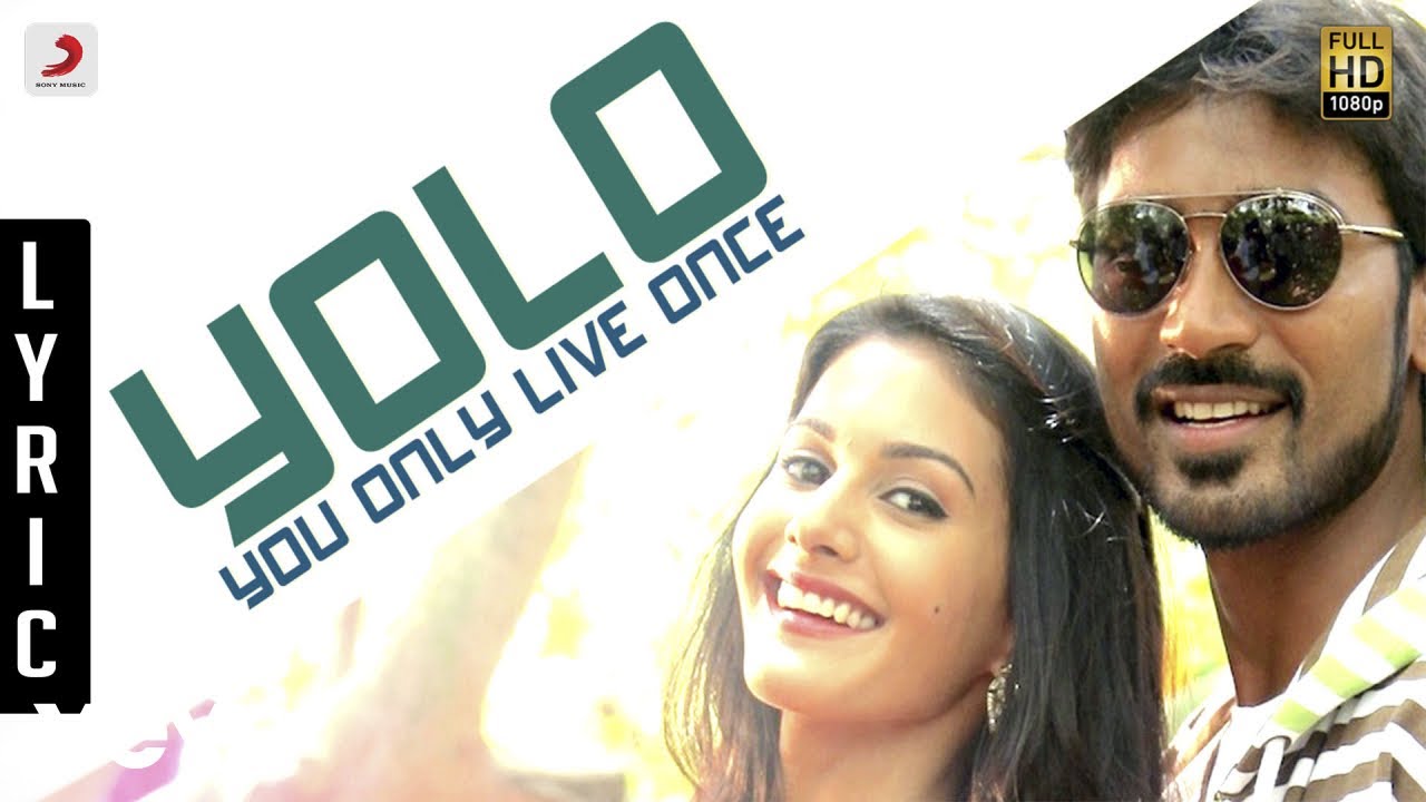You are currently viewing Yolo – You Only Live Once Song Lyrics – Anegan