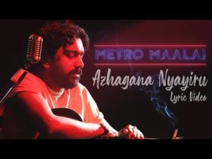 Read more about the article Azhagana Nyayiru Song Lyrics – Metro Maalai