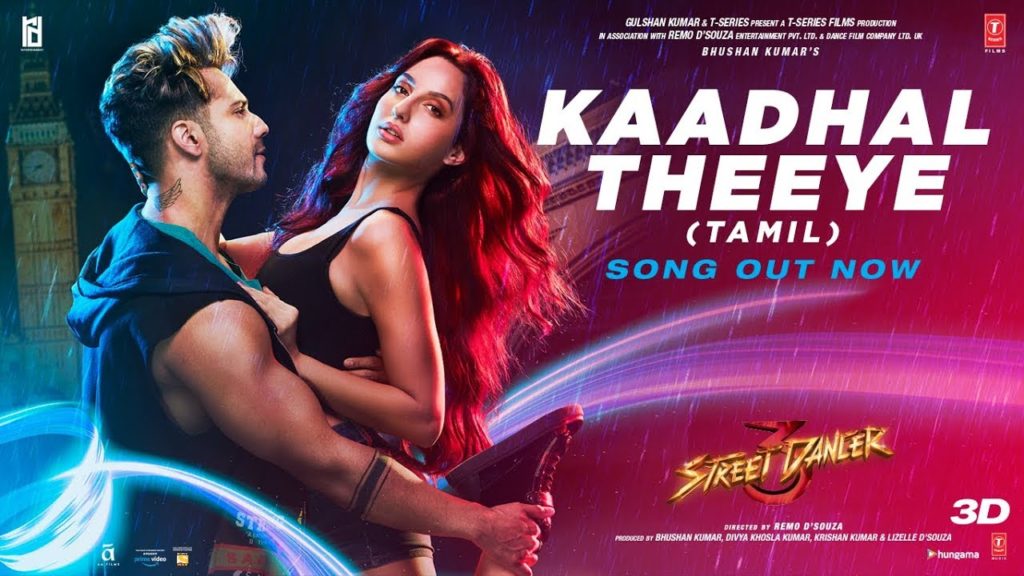 Kaadhal Theeye Song Lyrics – Street Dancer 3D