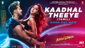Read more about the article Kaadhal Theeye Song Lyrics – Street Dancer 3D