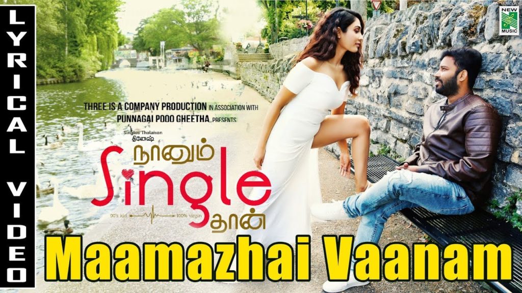 Maamazhai Vaanam Song Lyrics - Naanum Single Thaan - Divi Editz Lyrics