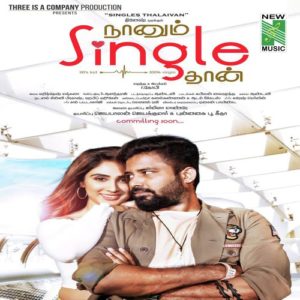 Read more about the article Naanum Single Thaan Movie Song Lyrics