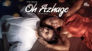 Read more about the article Oh Azhage Song Lyrics – Tamil Independent Music