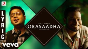 Read more about the article Orasaadha Song Lyrics – Vivek – Mervin
