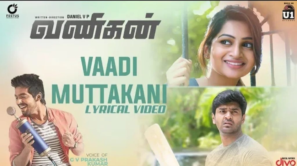 Vaadi Muttakani Song Lyrics – Vanigan