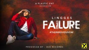 Read more about the article Failure Song Lyrics – Lingges DJB Records (2020)