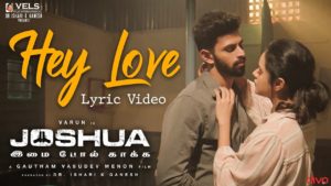 Read more about the article Hey Love Song Lyrics – Joshua Imai Pol Kaakha (2020)