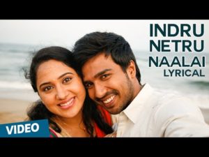 Read more about the article Indru Netru Naalai Song Lyrics – Indru Netru Naalai