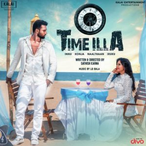 Read more about the article Time Illa (2020) Film – Tamil Song Lyrics