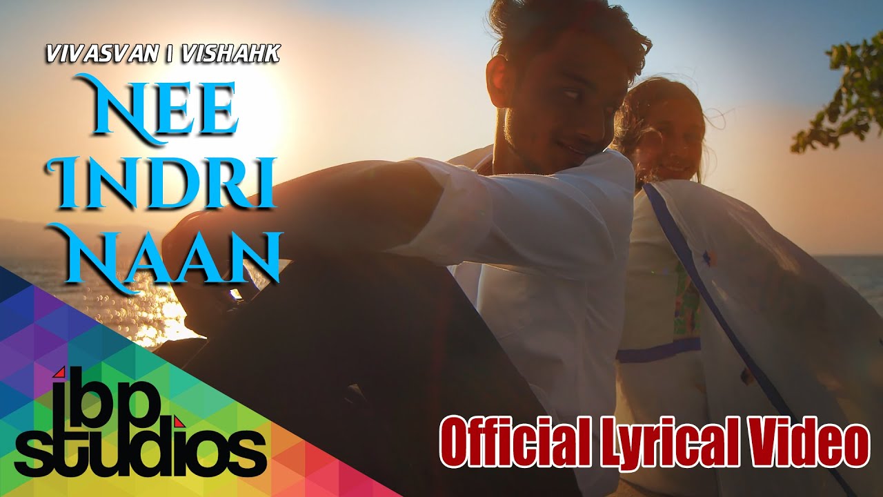 You are currently viewing Nee Indri Naan Song Lyrics – Vivasvan & Vishahk