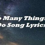 Read more about the article So Many Things I Do Song Lyrics